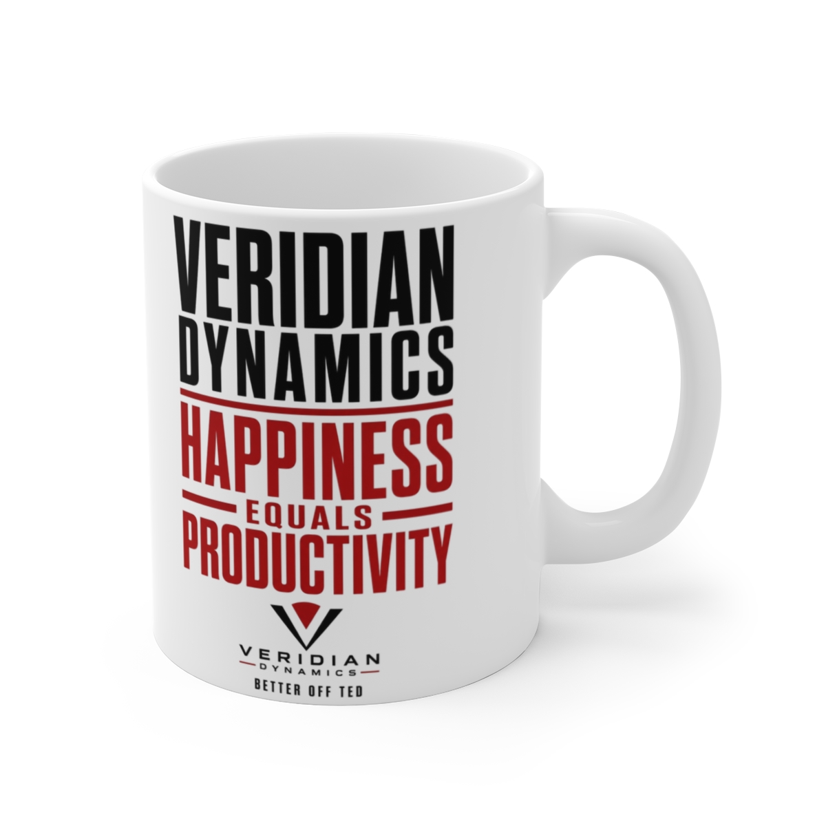 Better Off Ted "Veridian Dynamics: Happiness Equals Productivity" White Mug