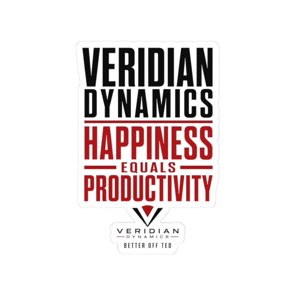 Better Off Ted "Veridian Dynamics: Happiness Equals Productivity" Sticker - alternate angle 3, merchandise