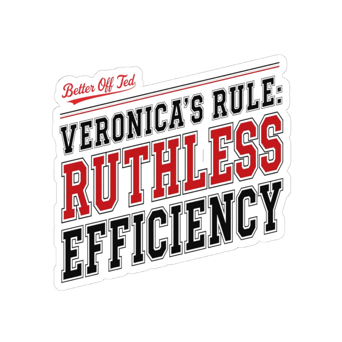 Better Off Ted "Veronica" Sticker