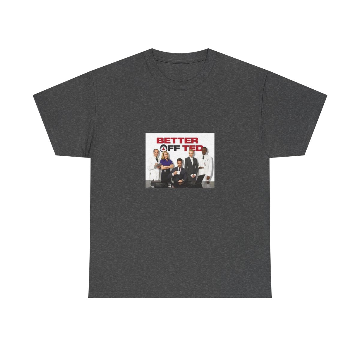 Better Off Ted Heavy Cotton Tee #2 - alternate angle 4, merchandise