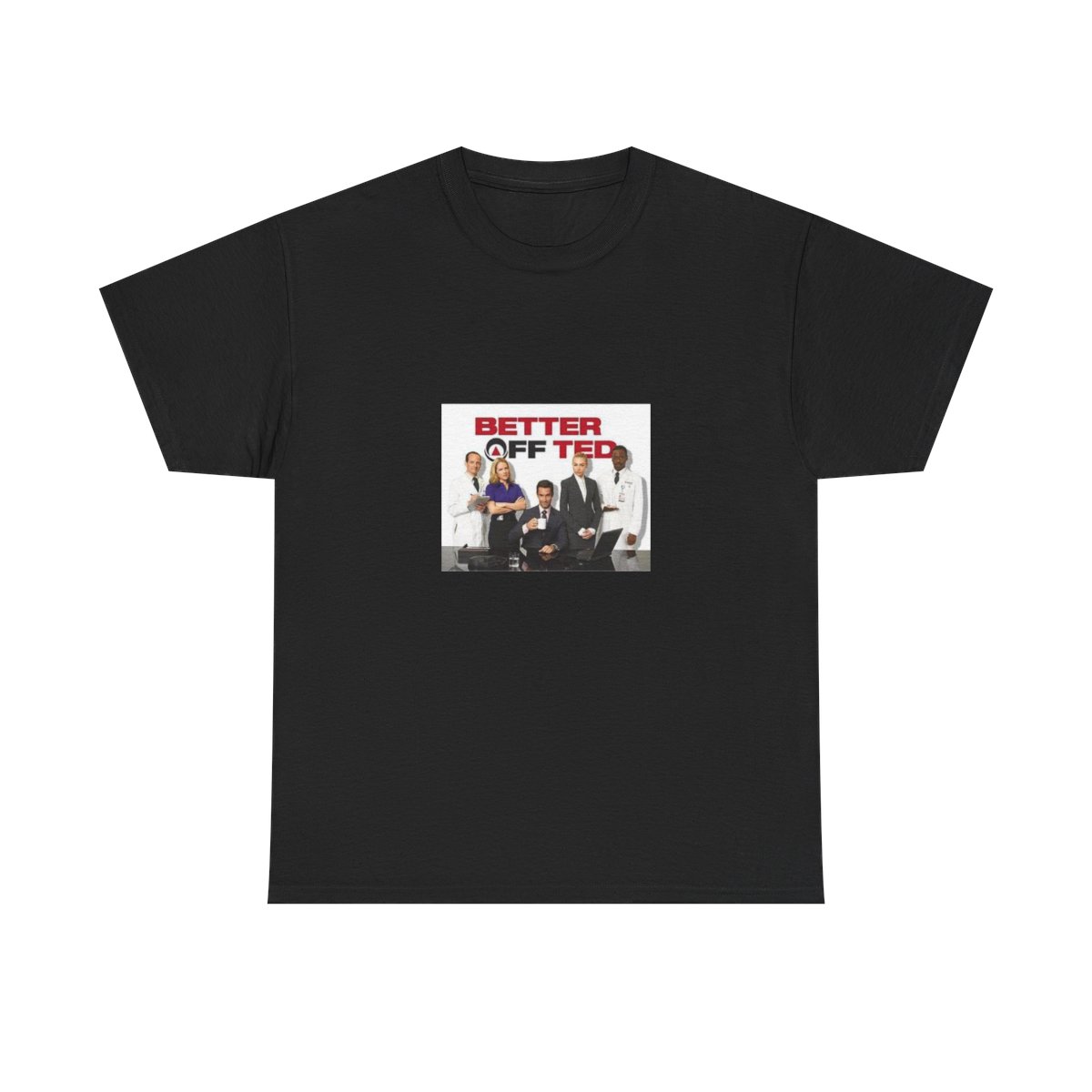 Better Off Ted Heavy Cotton Tee #2